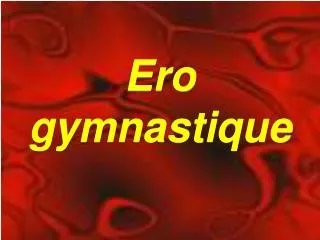 ero gymnastique