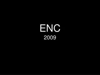 ENC 2009
