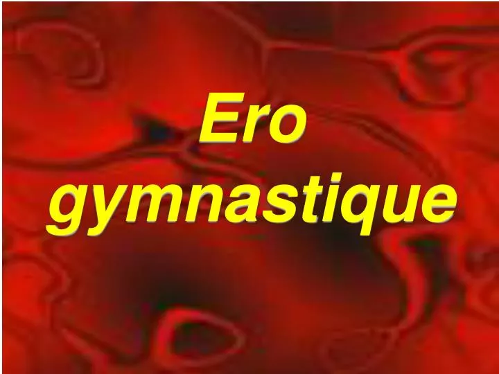 ero gymnastique