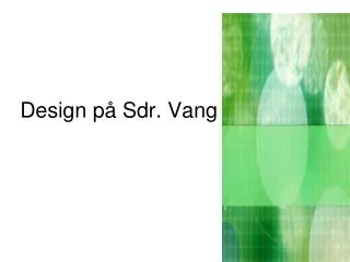 design p sdr vang skole