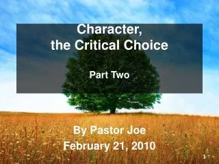 Character, the Critical Choice Part Two