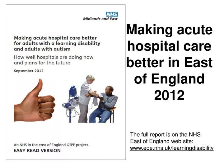 making acute hospital care better in east of england 2012