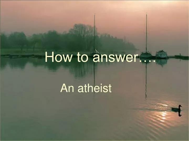 how to answer