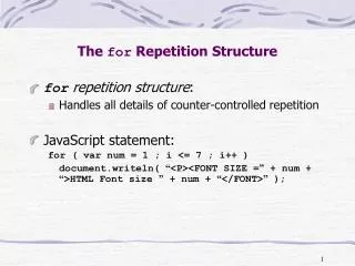 The for Repetition Structure