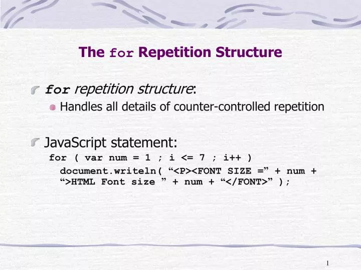 the for repetition structure