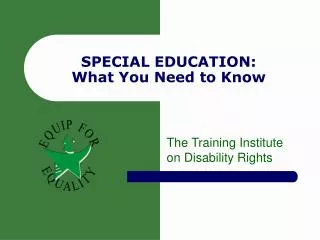 SPECIAL EDUCATION: What You Need to Know