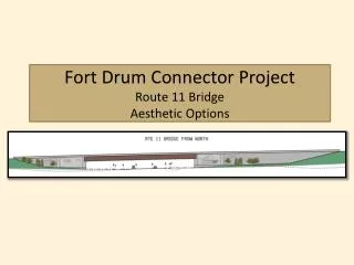 Fort Drum Connector Project Route 11 Bridge Aesthetic Options