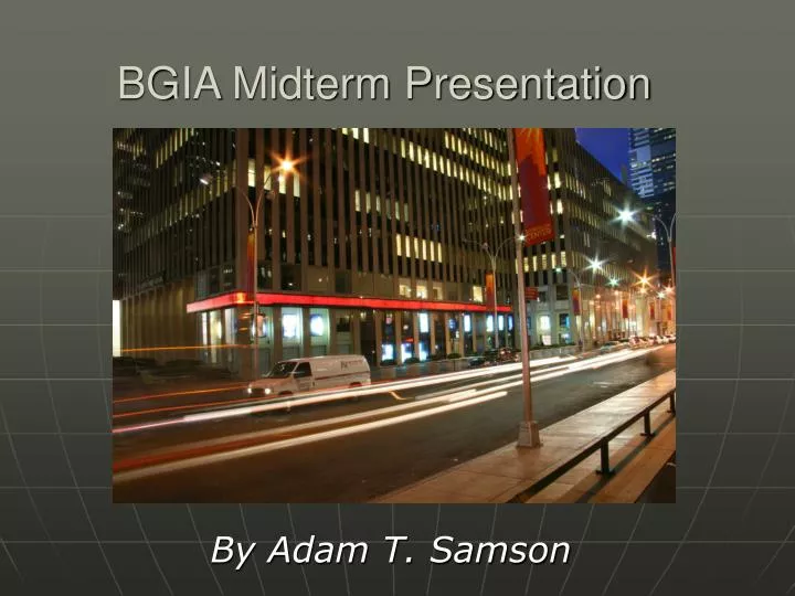 bgia midterm presentation