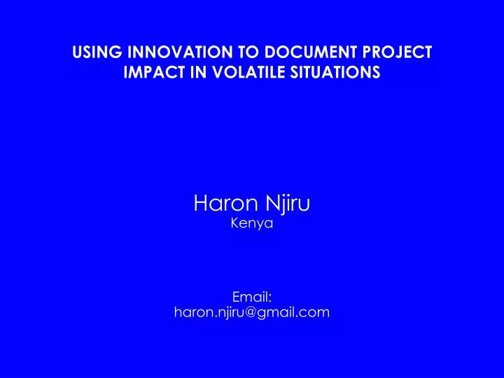 using innovation to document project impact in volatile situations