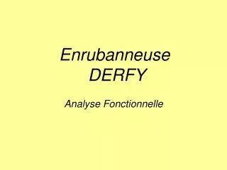 enrubanneuse derfy