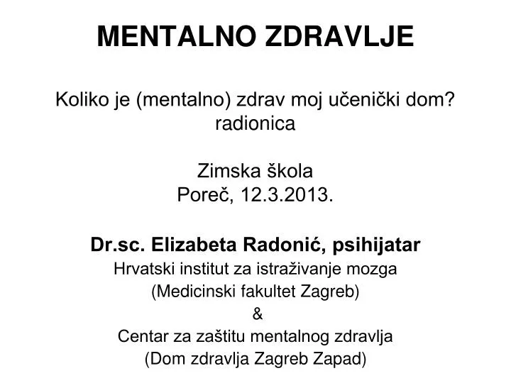 mentalno zdravlje koliko je mentalno zdrav moj u eni ki dom radionica zimska kola pore 12 3 2013