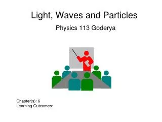 Light, Waves and Particles