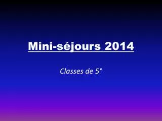 mini s jours 2014 classes de 5