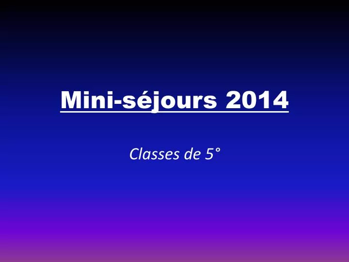 mini s jours 2014 classes de 5