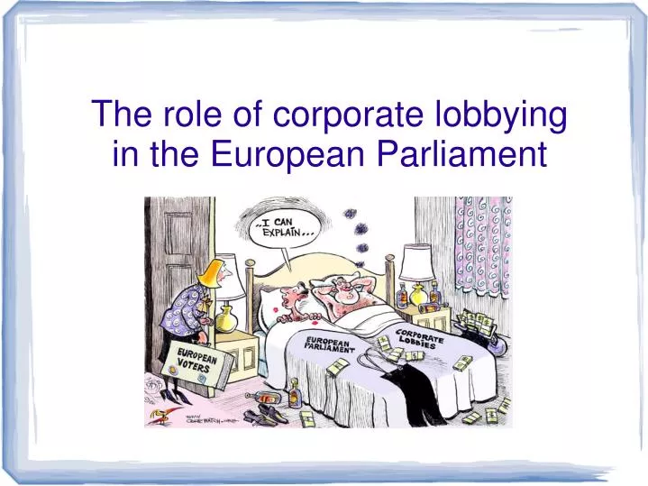 the role of corporate lobbying in the european parliament