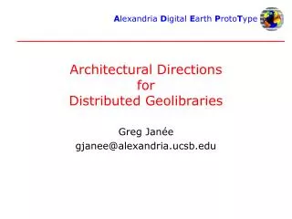 Architectural Directions for Distributed Geolibraries