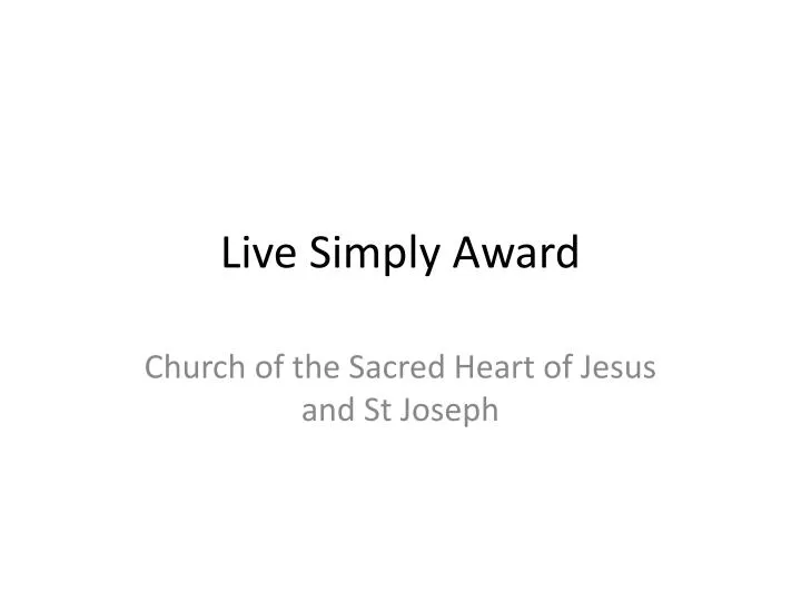 live simply award