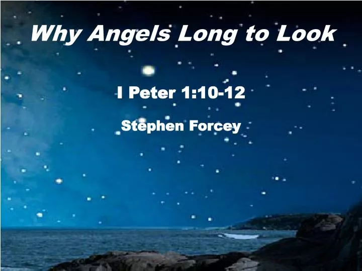 why angels long to look