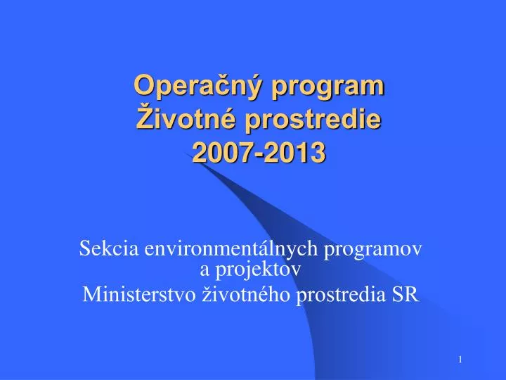 opera n program ivotn prostredie 2007 2013