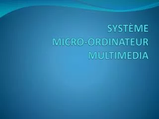 syst me micro ordinateur multimedia