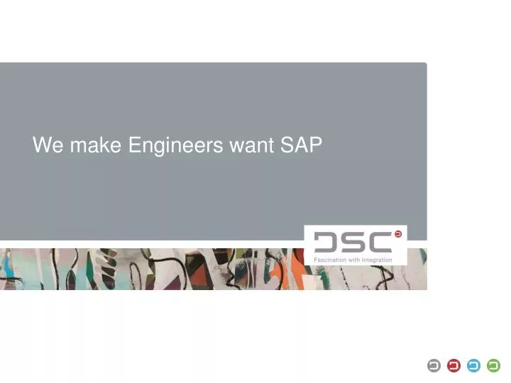 we make engineers want sap