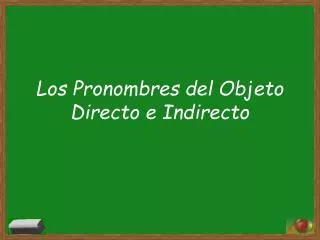 los pronombres del objeto directo e indirecto