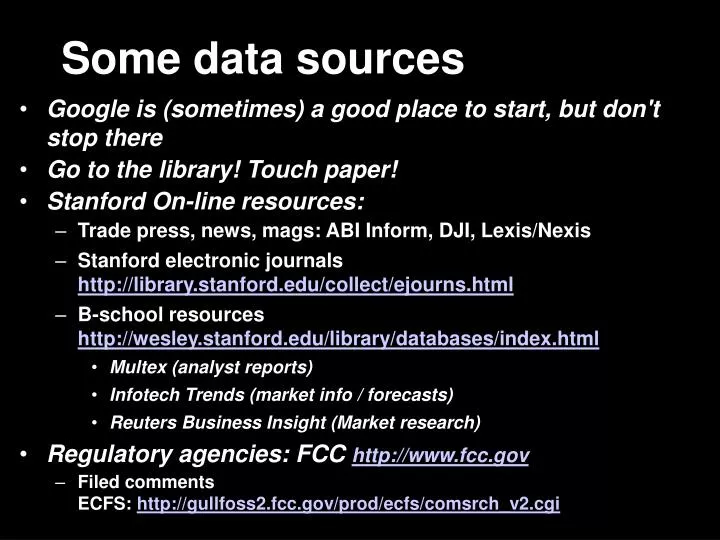 some data sources