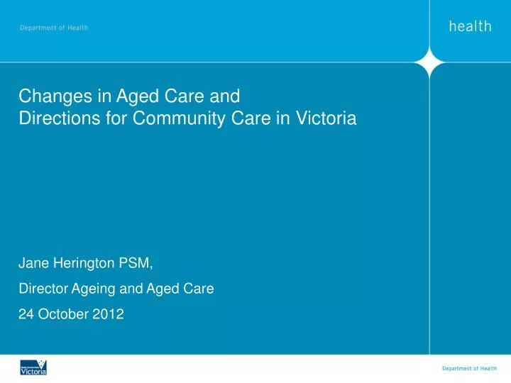 changes in aged care and directions for community care in victoria