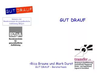 <Rica Braune und Mark Durst GUT DRAUF – Beraterteam