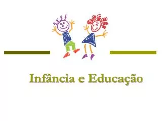 inf ncia e educa o