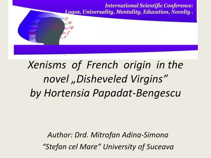 xenisms of french origin in the novel disheveled virgins by hortensia papadat bengescu