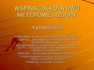 wspinaczka dla dwu meterowej dziury