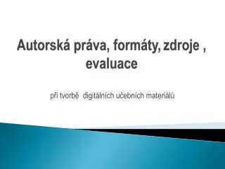 autorsk pr va form ty zdroje evaluace