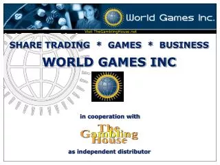 SHARE TRADING * GAMES * BUSINESS