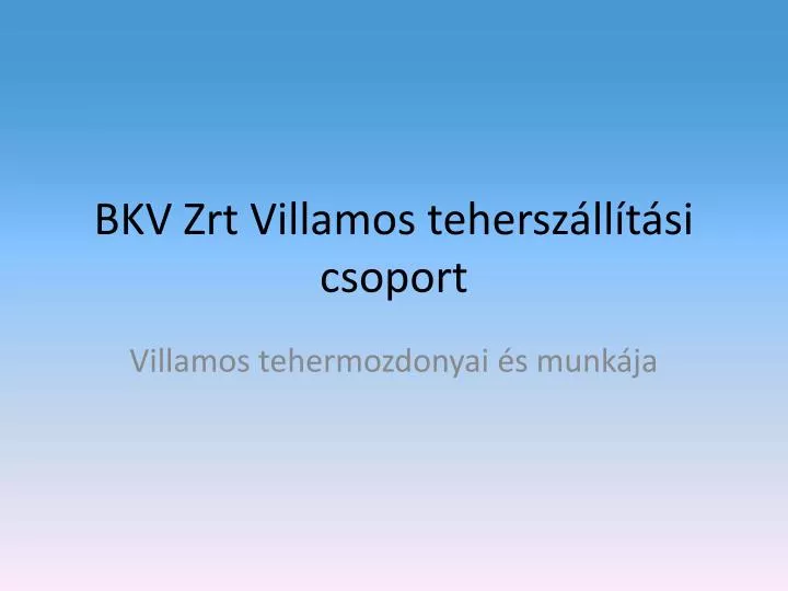 bkv zrt villamos tehersz ll t si csoport