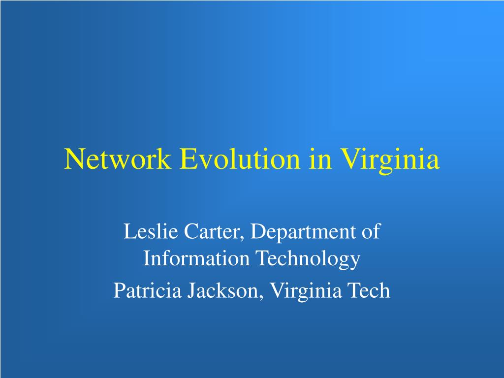 PPT - Network Evolution in Virginia PowerPoint Presentation, free ...