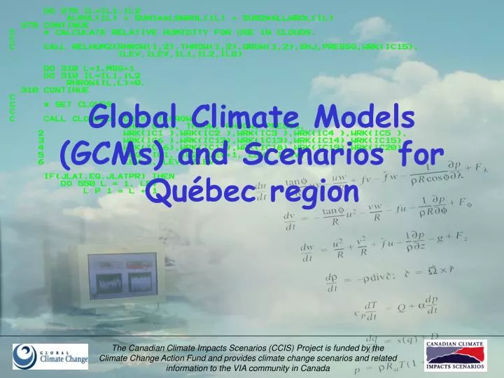 global climate models gcms and scenarios for qu bec region