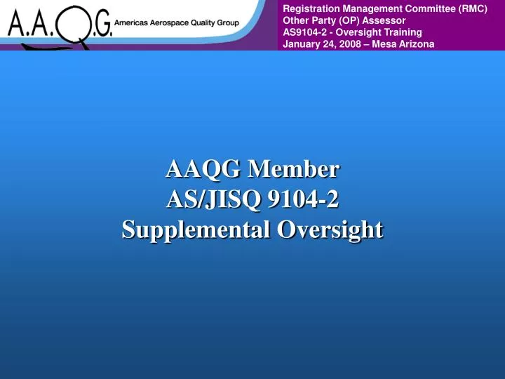 aaqg member as jisq 9104 2 supplemental oversight