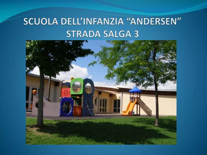 scuola dell infanzia andersen strada salga 3