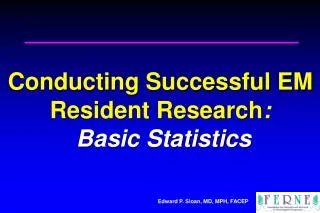 Conducting Successful EM Resident Research : Basic Statistics