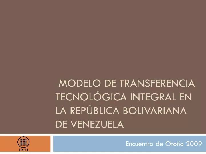 modelo de transferencia tecnol gica integral en la rep blica bolivariana de venezuela