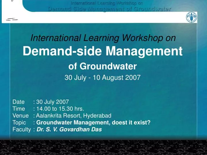 international learning workshop on demand side management of groundwater 30 july 10 august 2007