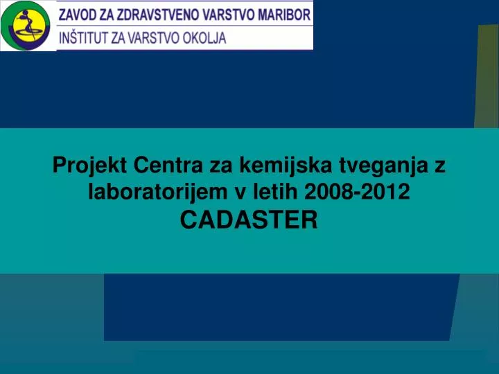 projekt centra za kemijska tveganja z laboratorijem v letih 2008 2012 cadaster