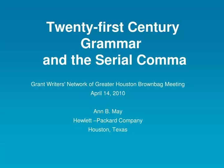 twenty first century grammar and the serial comma