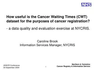 How useful is the Cancer Waiting Times (CWT) dataset for the purposes of cancer registration?