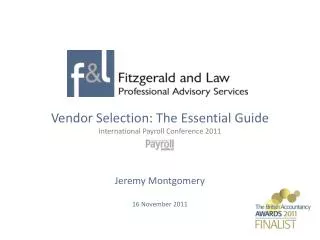 Vendor Selection: The Essential Guide International Payroll Conference 2011 Jeremy Montgomery