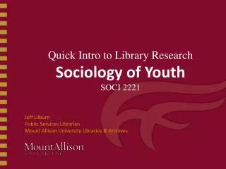 Quick Intro to Library Research Sociology of Youth SOCI 2221