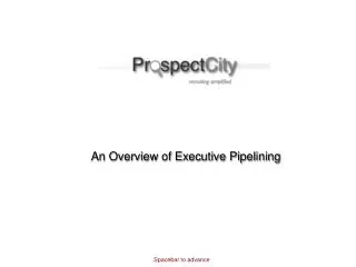 An Overview of Executive Pipelining