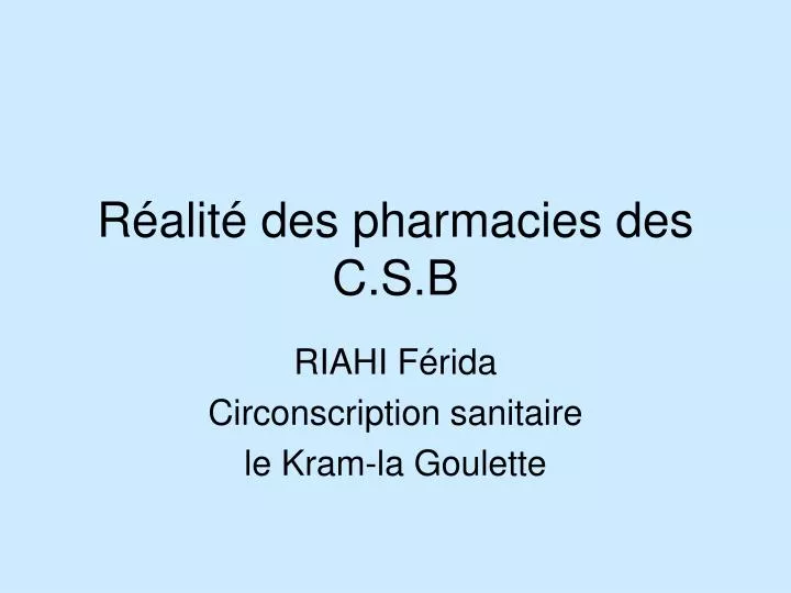 r alit des pharmacies des c s b