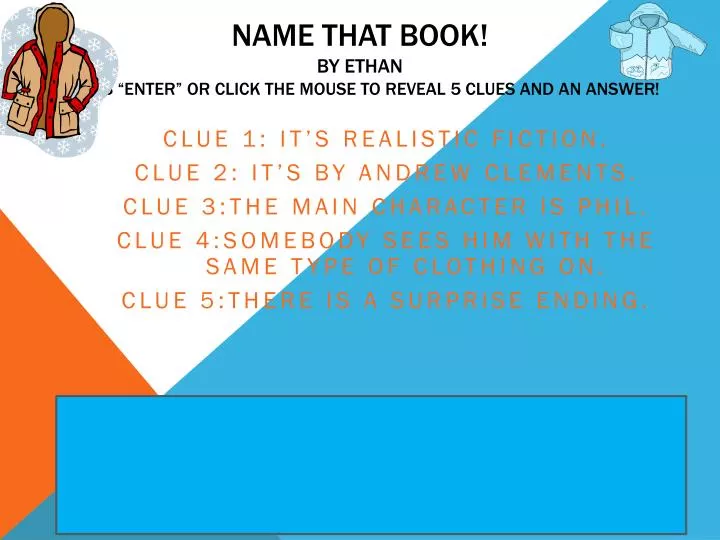name that book by ethan press enter or click the mouse to reveal 5 clues and an answer